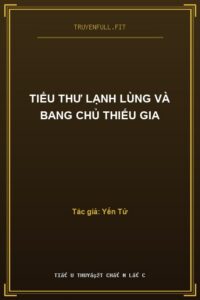 Tiểu Thư Lạnh Lùng Và Bang Chủ Thiếu Gia