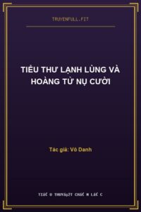 Tiểu Thư Lạnh Lùng Và Hoàng Tử Nụ Cười