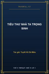 Tiểu Thư Nhà Ta Trọng Sinh
