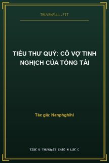 Tiểu Thư Quỷ: Cô Vợ Tinh Nghịch Của Tổng Tài