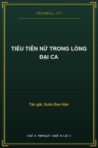 Tiểu Tiên Nữ Trong Lòng Đại Ca