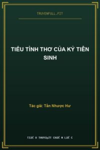 Tiểu Tình Thơ Của Kỷ Tiên Sinh
