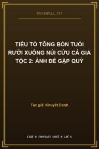 Tiểu Tổ Tông Bốn Tuổi Rưỡi Xuống Núi Cứu Cả Gia Tộc 2: Ảnh Đế Gặp Quỷ