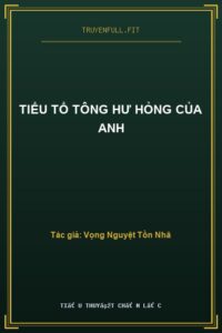 Tiểu Tổ Tông Hư Hỏng Của Anh
