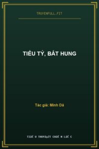 Tiểu Tỷ, Bất Hung