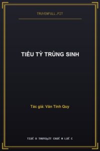 Tiểu Tỳ Trùng Sinh