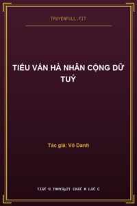 Tiếu Vấn Hà Nhân Cộng Dữ Tuý
