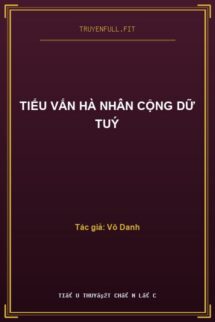 Tiếu Vấn Hà Nhân Cộng Dữ Tuý