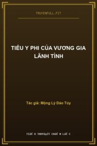 Tiểu Y Phi Của Vương Gia Lãnh Tình