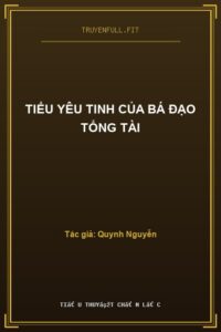 Tiểu Yêu Tinh Của Bá Đạo Tổng Tài