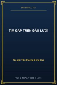 Tim Đập Trên Đầu Lưỡi