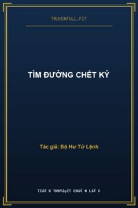 Tìm Đường Chết Ký