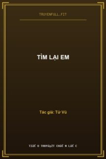 Tìm Lại Em