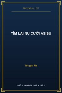 Tìm Lại Nụ Cười Asisu