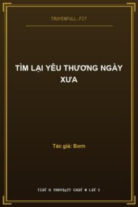 Tìm Lại Yêu Thương Ngày Xưa