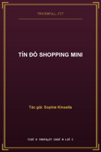 Tín Đồ Shopping Mini