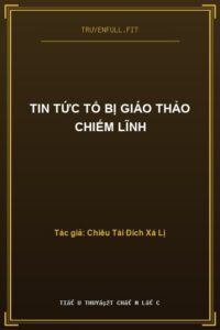 Tin Tức Tố Bị Giáo Thảo Chiếm Lĩnh