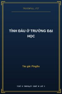 Tình Đầu Ở Trường Đại Học