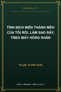 Tình Địch Biến Thành Mèo Của Tôi Rồi, Làm Sao Đây, Treo Máy Hóng Khẩn