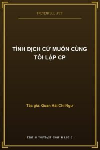 Tình Địch Cứ Muốn Cùng Tôi Lập Cp