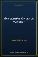 Tình Địch Hắn Vừa Đẹp Lại Vừa Ngọt