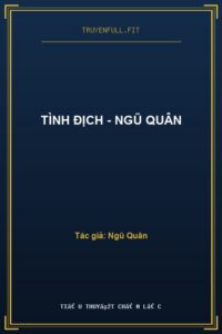 Tình Địch – Ngũ Quân