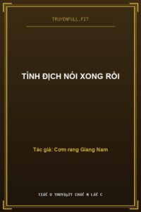 Tình Địch Nói Xong Rồi