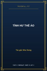 Tình Hư Thế Ảo