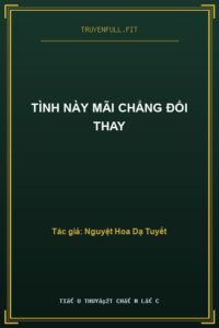 Tình Này Mãi Chẳng Đổi Thay