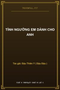 Tính Ngưỡng Em Dành Cho Anh