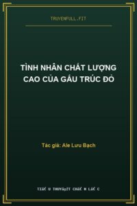 Tình Nhân Chất Lượng Cao Của Gấu Trúc Đỏ