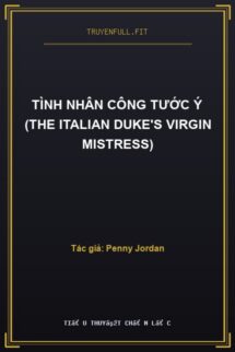 Tình Nhân Công Tước Ý (The Italian Duke’s Virgin Mistress)