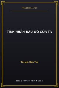 Tình Nhân Đầu Gỗ Của Ta
