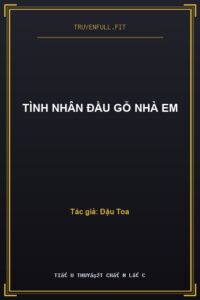 Tình Nhân Đầu Gỗ Nhà Em