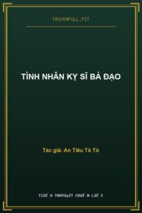 Tình Nhân Kỵ Sĩ Bá Đạo