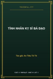 Tình Nhân Kỵ Sĩ Bá Đạo