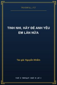 Tinh Nhi, Hãy Để Anh Yêu Em Lần Nữa