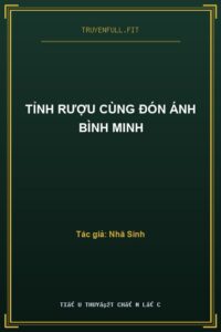 Tỉnh Rượu Cùng Đón Ánh Bình Minh
