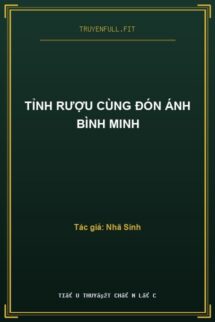 Tỉnh Rượu Cùng Đón Ánh Bình Minh