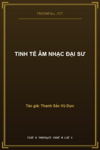 Tinh Tế Âm Nhạc Đại Sư