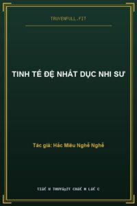 Tinh Tế Đệ Nhất Dục Nhi Sư