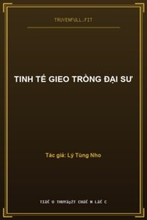Tinh Tế Gieo Trồng Đại Sư