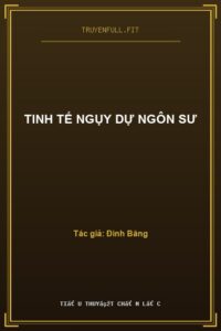Tinh Tế Ngụy Dự Ngôn Sư