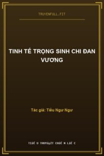 Tinh Tế Trọng Sinh Chi Đan Vương