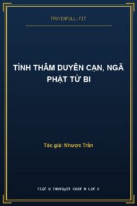 Tình Thâm Duyên Cạn, Ngã Phật Từ Bi