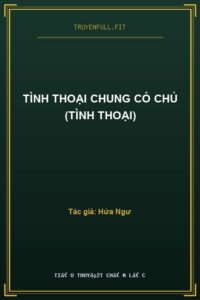 Tình Thoại Chung Có Chủ (Tình Thoại)
