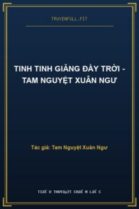 Tinh Tinh Giăng Đầy Trời – Tam Nguyệt Xuân Ngư