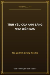 Tình Yêu Của Anh Sáng Như Biển Sao