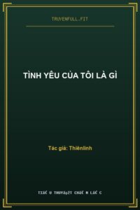 Tình Yêu Của Tôi Là Gì