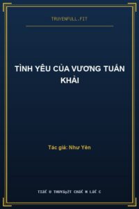 Tình Yêu Của Vương Tuấn Khải